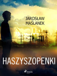 Title: Haszyszopenki, Author: Jaroslaw Maslanek