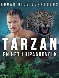 Title: Tarzan en het luipaardvolk, Author: Edgar Rice Burroughs