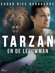 Title: Tarzan en de leeuwman, Author: Edgar Rice Burroughs