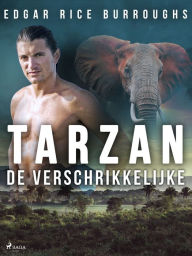 Title: Tarzan de verschrikkelijke, Author: Edgar Rice Burroughs