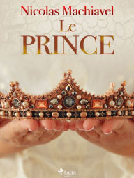 Title: Le Prince, Author: Niccolò Machiavelli