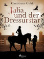 Julia und der Dressurstar