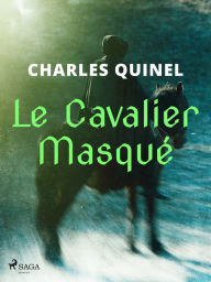 Title: Le Cavalier Masqué, Author: Charles Quinel