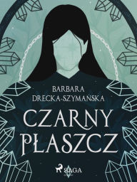 Title: Czarny Plaszcz, Author: Barbara Drecka Szymanska