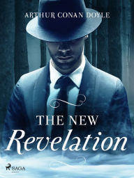 Title: The New Revelation, Author: Arthur Conan Doyle