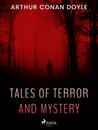 Title: Tales of Terror and Mystery, Author: Arthur Conan Doyle