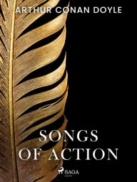 Title: Songs of Action, Author: Arthur Conan Doyle