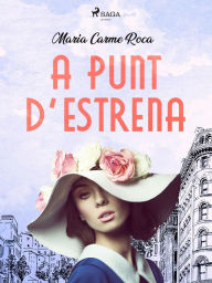 Title: A punt d'estrena, Author: Maria Carme Roca i Costa