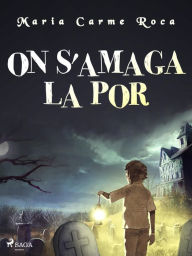 Title: On s'amaga la por, Author: Maria Carme Roca i Costa