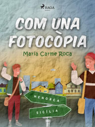 Title: Com una fotocòpia, Author: Maria Carme Roca i Costa