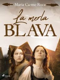 Title: La merla blava, Author: Maria Carme Roca i Costa