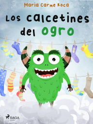 Title: Los calcetines del ogro, Author: Maria Carme Roca i Costa