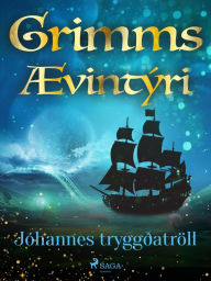 Title: Jóhannes tryggðatröll, Author: Grimmsbræður