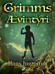 Title: Hans hugprúði, Author: Grimmsbræður