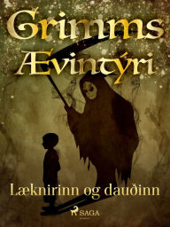 Title: Læknirinn og dauðinn, Author: Grimmsbræður