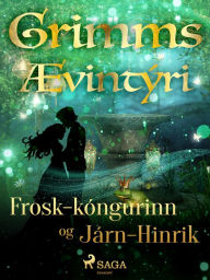 Title: Frosk-kóngurinn og Járn-Hinrik, Author: Grimmsbræður