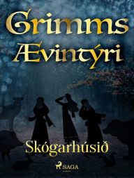 Title: Skógarhúsið, Author: Grimmsbræður