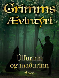 Title: Úlfurinn og maðurinn, Author: Grimmsbræður