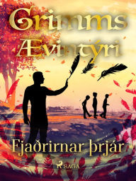 Title: Fjaðrirnar þrjár, Author: Grimmsbræður
