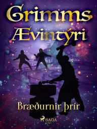 Title: Bræðurnir þrír, Author: Grimmsbræður