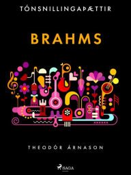 Title: Tónsnillingaþættir: Brahms, Author: Theódór Árnason