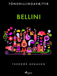 Title: Tónsnillingaþættir: Bellini, Author: Theódór Árnason