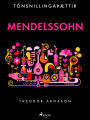 Tónsnillingaþættir: Mendelssohn