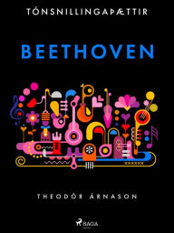 Title: Tónsnillingaþættir: Beethoven, Author: Theódór Árnason