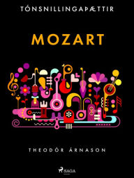 Title: Tónsnillingaþættir: Mozart, Author: Theódór Árnason