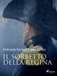 Title: Il sorbetto della regina, Author: Ferdinando Petruccelli