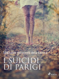 Title: I suicidi di Parigi, Author: Ferdinando Petruccelli