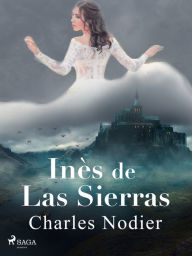 Title: Inès de Las Sierras, Author: Charles Nodier