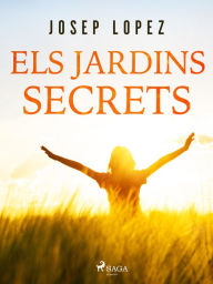 Title: Els jardins secrets, Author: Josep Lopez