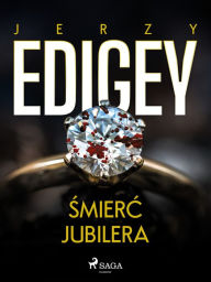 Title: Smierc jubilera, Author: Jerzy Edigey
