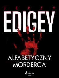 Title: Alfabetyczny morderca, Author: Jerzy Edigey