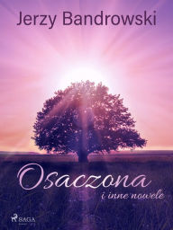 Title: Osaczona i inne nowele, Author: Jerzy Bandrowski