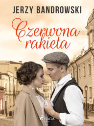 Title: Czerwona rakieta, Author: Jerzy Bandrowski