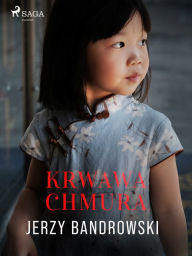 Title: Krwawa chmura, Author: Jerzy Bandrowski