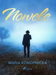 Title: Nowele, Author: Maria Konopnicka