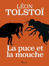 Title: La puce et la mouche, Author: Leo Tolstoy