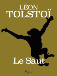Title: Le Saut, Author: Leo Tolstoy