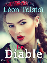 Title: Le Diable, Author: Leo Tolstoy