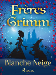 Title: Blanche Neige, Author: Frères Grimm