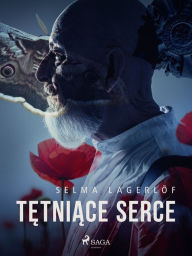 Title: Tetniace serce, Author: Selma Lagerlöf