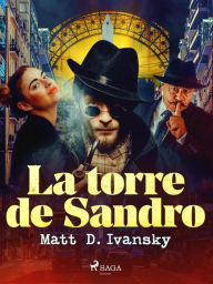 Title: La torre de Sandro, Author: Matt D. Ivansky