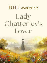 Title: Lady Chatterley's Lover, Author: D. H. Lawrence