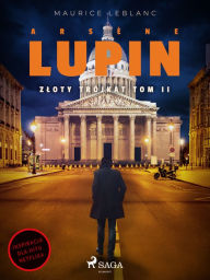 Title: Arsène Lupin. Zloty trójkat. Tom II, Author: Maurice Leblanc