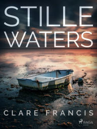 Title: Stille waters, Author: Clare Francis