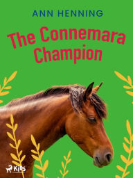 Title: The Connemara Champion, Author: Ann Henning