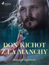 Title: Don Kichot z La Manchy, Author: Miguel Cervantes